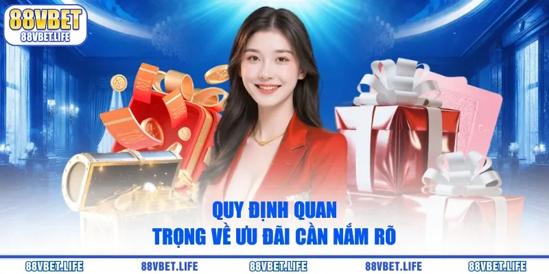 Quy định quan trọng về ưu đãi cần nắm rõ