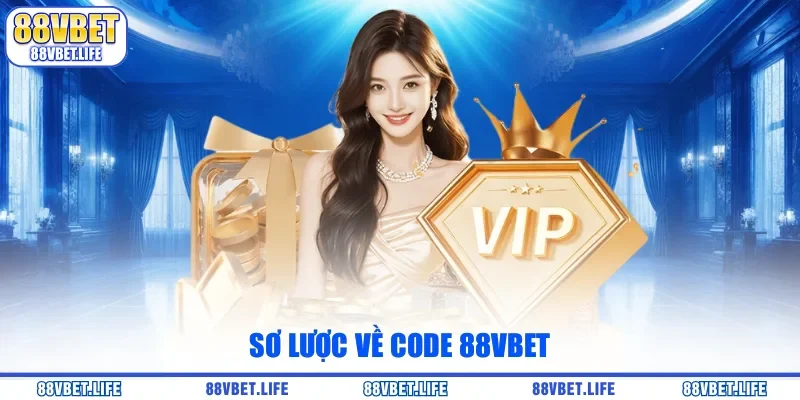 Sơ lược về code 88vbet
