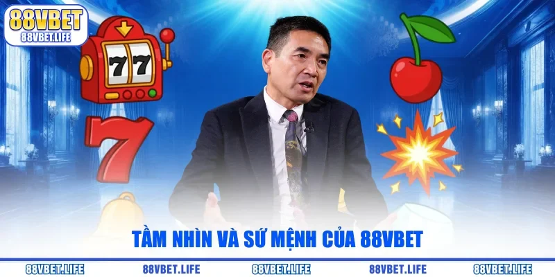 Tầm nhìn và sứ mệnh của 88Vbet