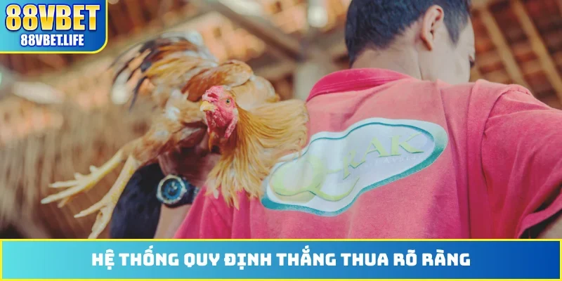 Hệ thống quy định thắng thua rõ ràng
