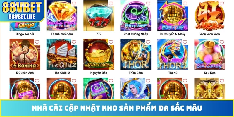 Nhà cái cập nhật kho sản phẩm đa sắc màu