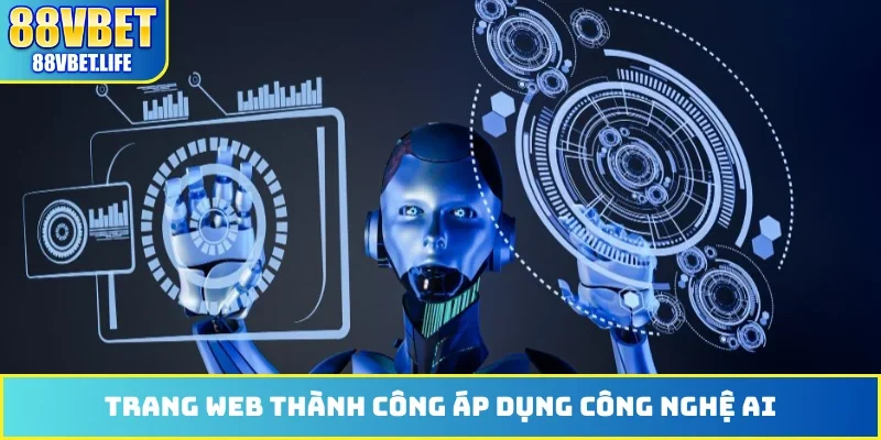 Trang web thành công áp dụng công nghệ AI